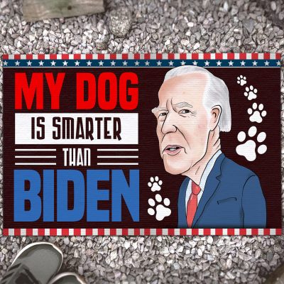 My Dog Is Smarter than Biden Funny Anti Biden Doormat Entrance Indoor Outdoor Decorative Doormat