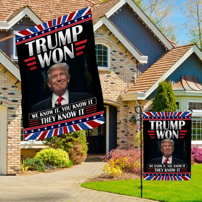 Alternative view of Trump Won We Know It You Know It They Know It Trump Supporters Gifts Decorative Garden Flag - House Flag - Wall Flag