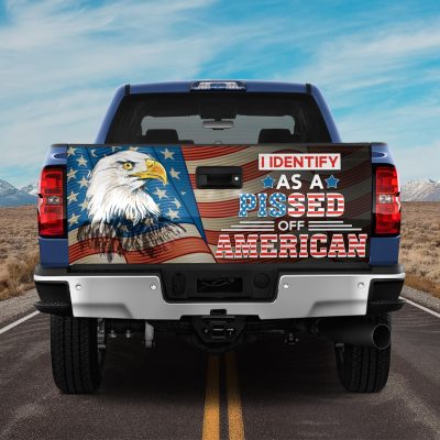 I Identify As A Pissed Off American Truck Tailgate Decal Sticker Wrap - Vinyl Graphic Decal Bumper Sticker