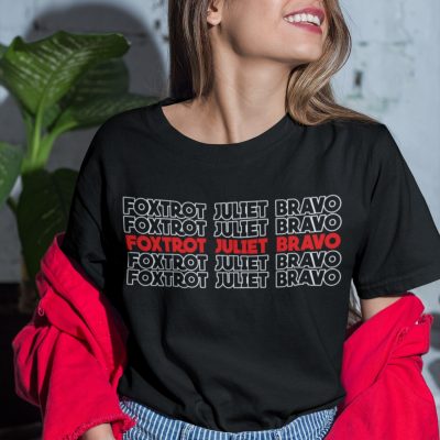 Alternative view of Foxtrot Juliet Bravo Funny Political T-Shirt - Funny Pro Trump FJB Shirt