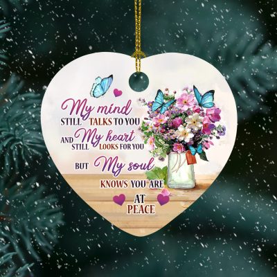 My Mind Still Talks To You My Heart Still Looks For You Memorial Heart Ornament - Christmas Ornament Keepsake