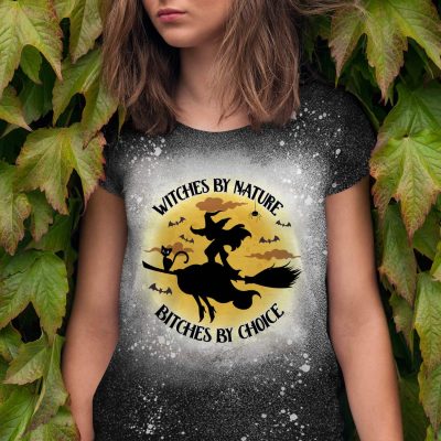 Witches By Nature Bitches By Choice Sublimation Bleached T-Shirt - Funny Halloween Witch Bleached Shirt