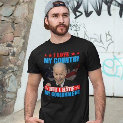 Alternative view of I Love My Country but I Hate the Government T-Shirt - Anti Biden Funny Political Shirt