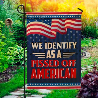 I Identify as a Pissed Off American Decorative Garden Flag - Funny Anti Biden House Flag - Political Wall Flag