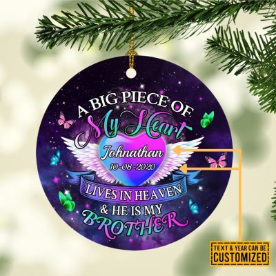 Personalized A Big Piece In My Heart Lives In Heaven He Is My Brother Memorial Circle Ornament