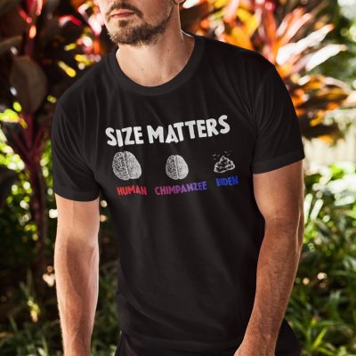 Alternative view of Size Matters Human Chimpanzee Biden Funny T-Shirt - Anti Biden Shirt