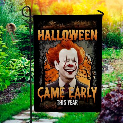 Biden Halloween Came Early This Year Funny Decorative Garden Flag - Halloween Biden Clown House Flag
