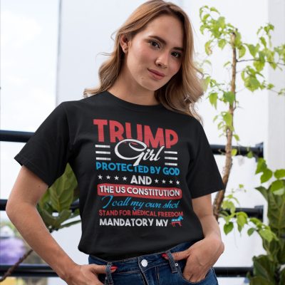 Alternative view of Trump Girl Protected By God And The US Constitution I Call My Own Shot Stand For Medical Freedom T-Shirt - V-Neck