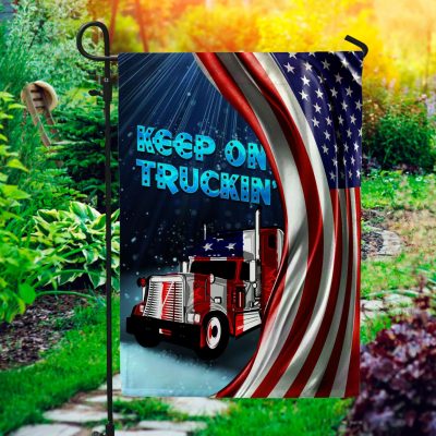 Keep On Truckin' Truck Driver American Flag Outdoor Indoor Decorative Garden Flag - House Flag - Wall Flag