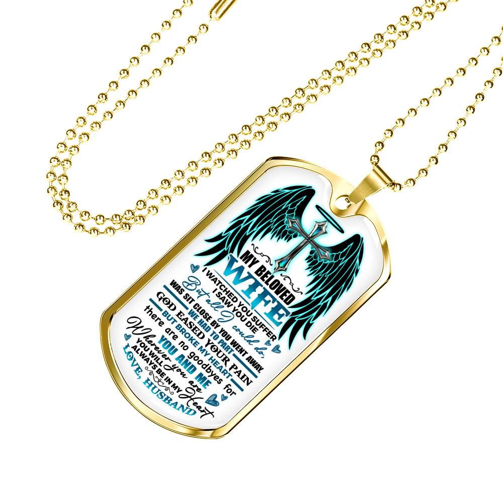 My Beloved Wife from Husband I Watched You Suffer but All I Could Do Was Sit Close By Dog Tag Pendant Necklace