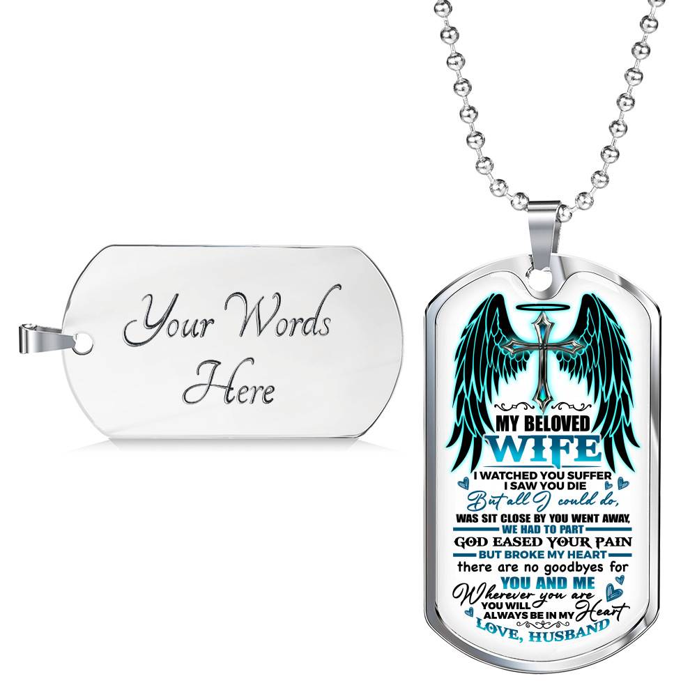 My Beloved Wife from Husband I Watched You Suffer but All I Could Do Was Sit Close By Dog Tag Pendant Necklace
