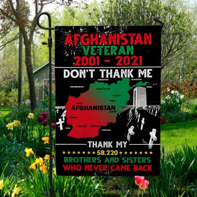 Afghanistan Veteran 2001-2021 Don't Thank Me Thank My Brothers and Sisters Outdoor Garden Flag - House Flag - Wall Flag