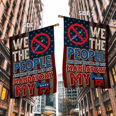 Alternative view of We The People Are Not Your Lab Rat Mandatory Vaccine Decorative Garden Flag - Indoor Outdoor Flag - House Flag