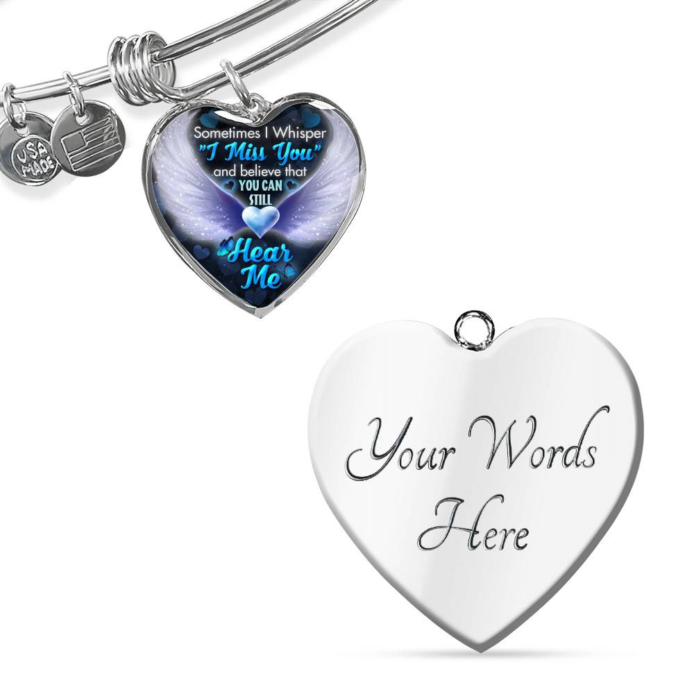 Sometimes I Whisper I Miss You and Believe that You Can Still Hear Me Sympathy Gifts Heart Pendant Necklace - Bangle