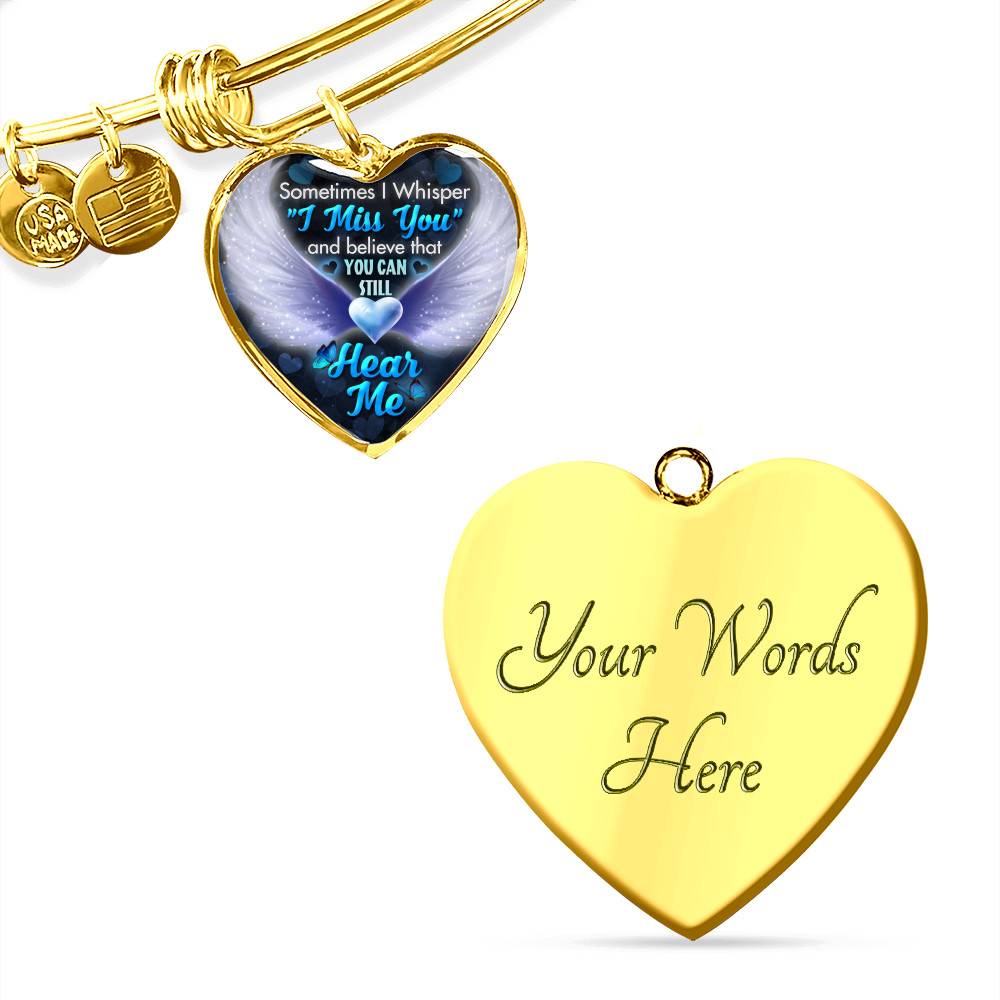 Sometimes I Whisper I Miss You and Believe that You Can Still Hear Me Sympathy Gifts Heart Pendant Necklace - Bangle