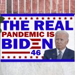 The Real Pandemic Is Biden 46 Decorative Doormat - Pro American Anti Biden Welcome Mat - Funny Political Doormat