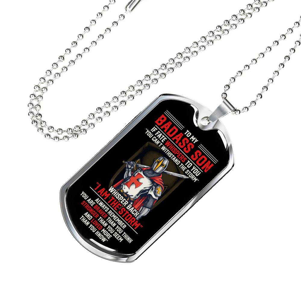 Knight Templar To My Badass Son If Fate Whispers To You You Can't Stand With The Storm Dog Tag Pendant Necklace