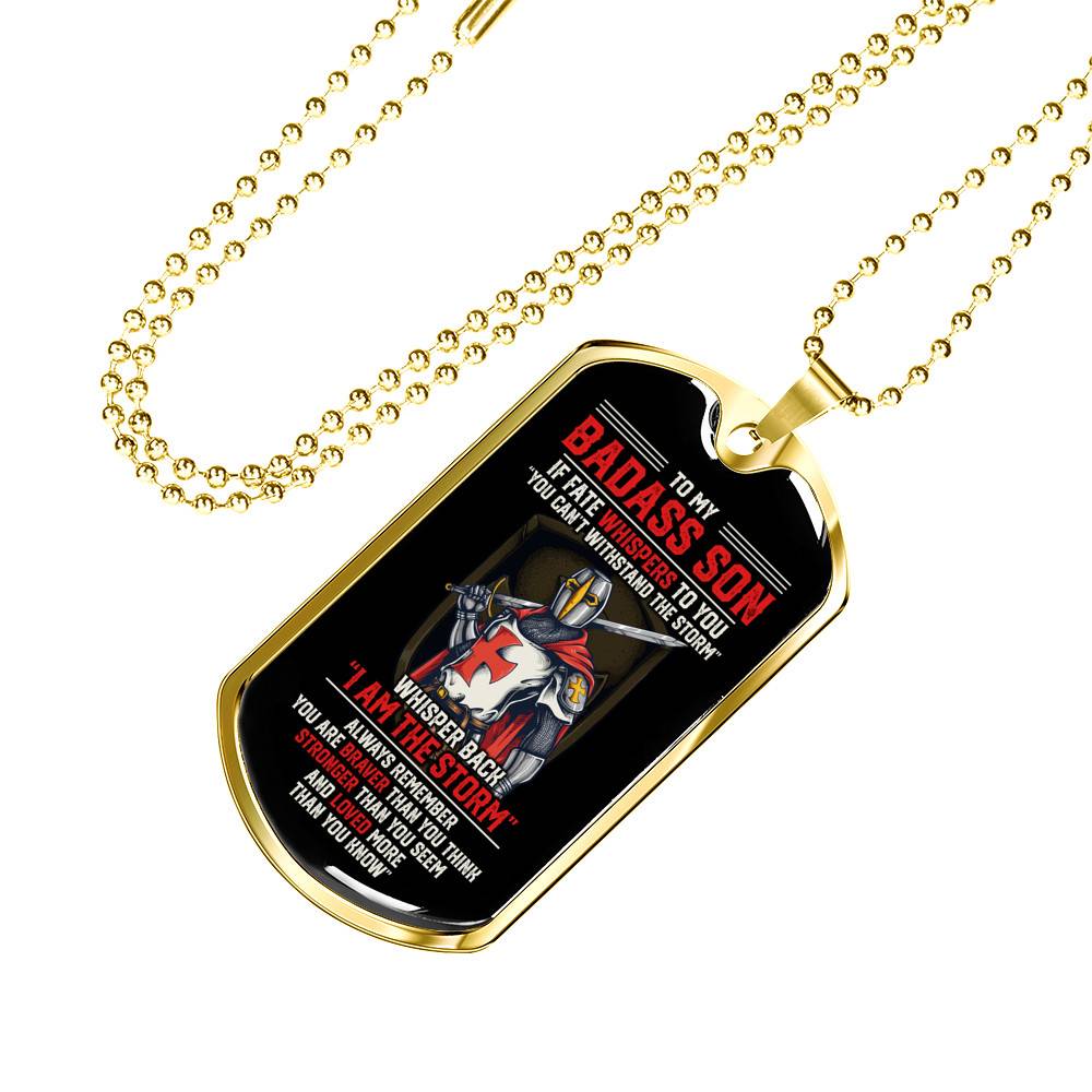 Knight Templar To My Badass Son If Fate Whispers To You You Can't Stand With The Storm Dog Tag Pendant Necklace