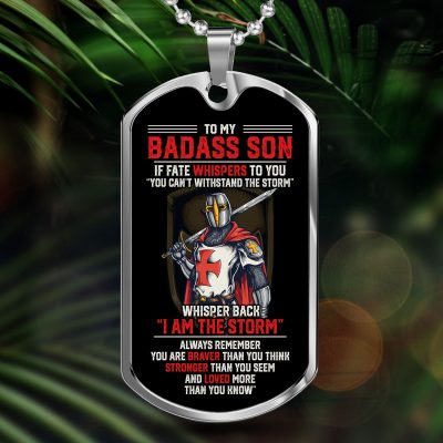 Knight Templar To My Badass Son If Fate Whispers To You You Can't Stand With The Storm Dog Tag Pendant Necklace