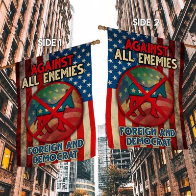 Alternative view of Against All The Enemies Foreign And Democrat Decorative Garden Flag - Indoor Outdoor Flag - House Flag
