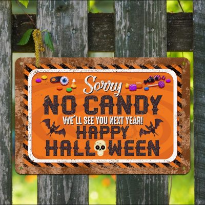 Sorry No Candy We'll See You Next Year Happy Halloween Metal Sign - Halloween Trick Or Treat Sign