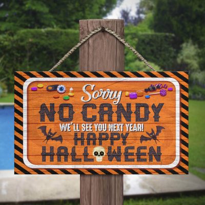 Sorry No Candy We'll See You Next Year Happy Halloween Wooden Door Sign - Halloween Trick Or Treat Sign