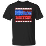 1UT UU TIEN. Freedom Matter, Black, Unisex T-Shirt
