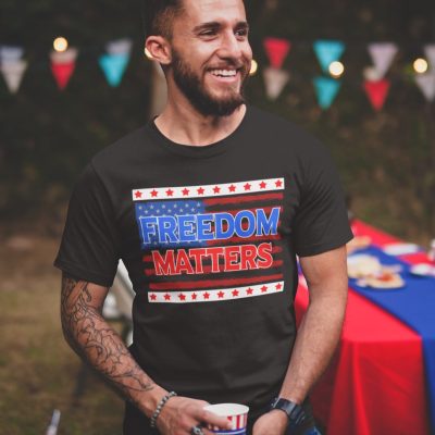 Alternative view of Freedom Matters American Flag T-Shirt - Freedom Political T-Shirt - Political T-Shirt