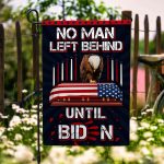 4TM. Left Behind Until Biden NEW Garden Flag Mockup 6
