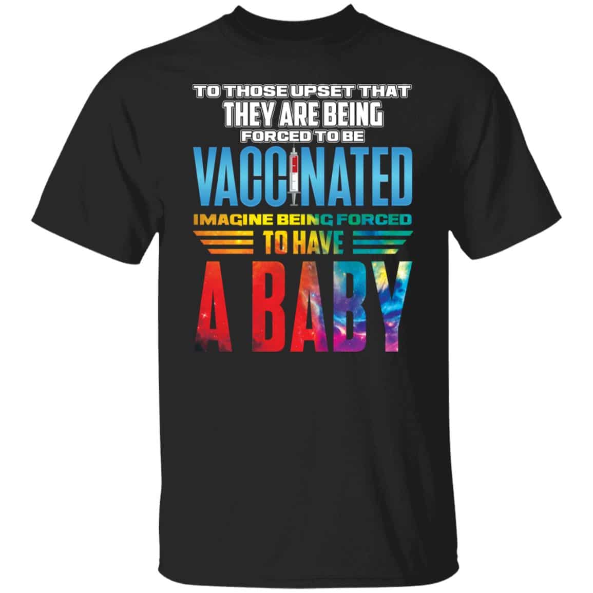 1VT. To Those Upset Vaccinated, Black, Unisex T-Shirt