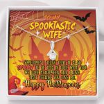 To My Spooktastic Wife Sometimes I Think That It Is So Spooky To Be This Alluring Beauty Necklace - Alluring Beauty Necklace To My Spooktastic Wife Sometimes I Think That It Is So Spooky To Be This Alluring Beauty Necklace - Alluring Beauty Necklace
