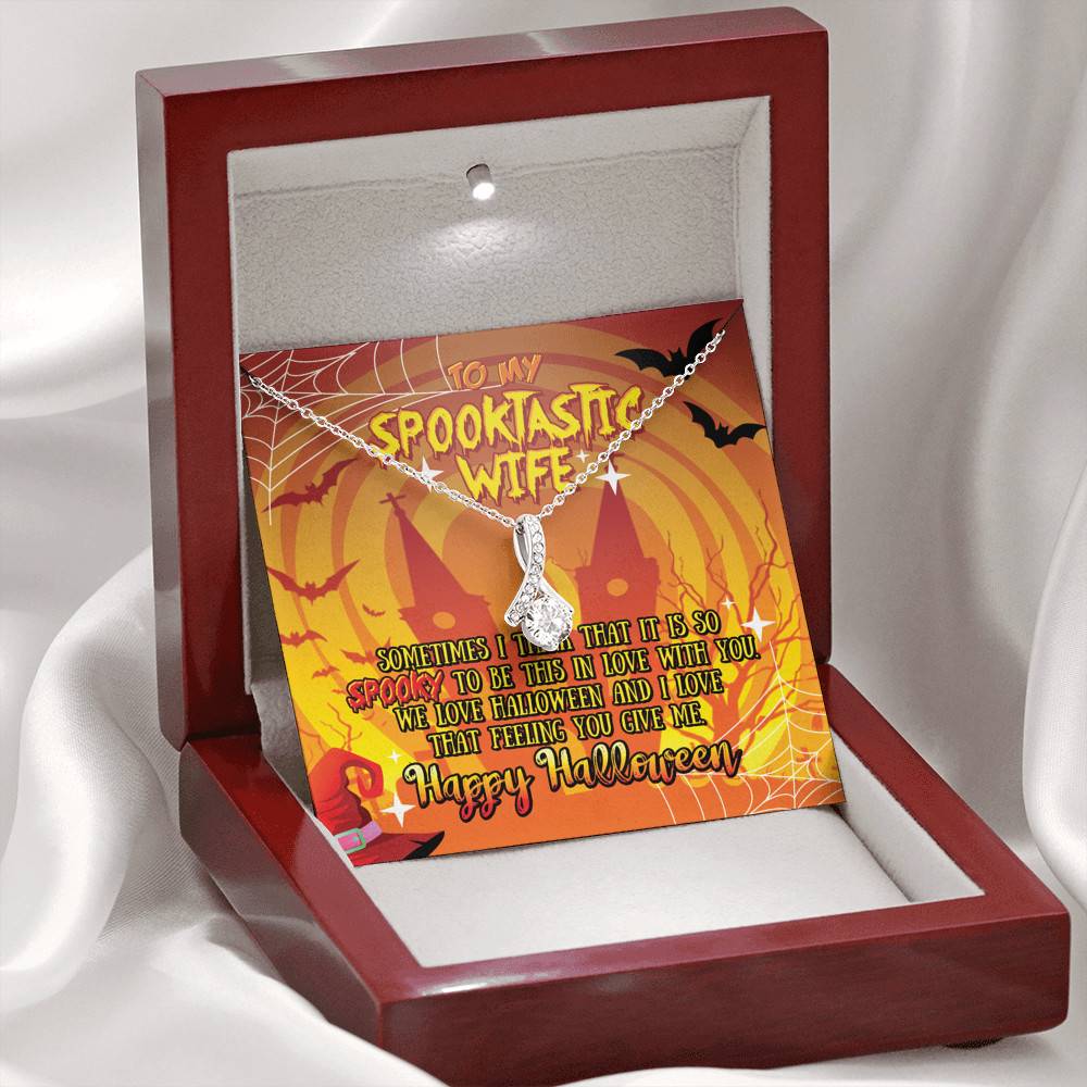 To My Spooktastic Wife Sometimes I Think That It Is So Spooky To Be This Alluring Beauty Necklace To My Spooktastic Wife Sometimes I Think That It Is So Spooky To Be This Alluring Beauty Necklace