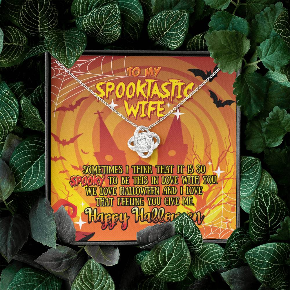 To My Spooktastic Wife Sometimes I Think That It Is So Spooky To Be This Love Knot Necklace To My Spooktastic Wife Sometimes I Think That It Is So Spooky To Be This Love Knot Necklace