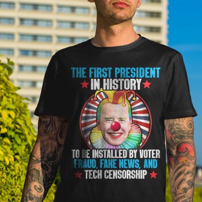 Alternative view of Joe Biden Clown The First President In History To Be Installed By Voter Fraud Fake News And Tech Censorship T-shirt