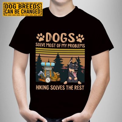 Personalized Dog Breeds Dogs Solve Most Of My Problems Hiking Solves The Rest T-Shirt - Hiking Lover Hoodie