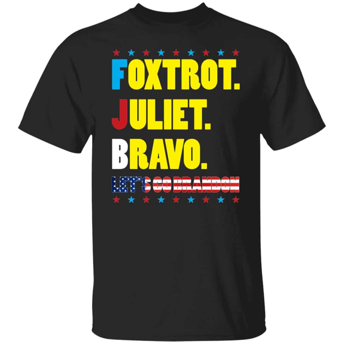 1TM. Foxtrot Juliet Bravo Lets Go Brandon Tee, Black, Unisex T-Shirt 1TM. Foxtrot Juliet Bravo Lets Go Brandon Tee, Black, Unisex T-Shirt