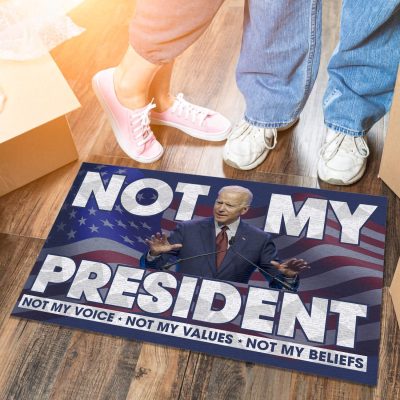 Not My President Not My Voice Not My Values Not My Beliefs Doormat - Impeach Joe Biden Welcome Mat