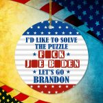 I'd Like To Solve The Puzzle Fuck Joe Biden Let's Go Brandon Funny Political Circle Ornament