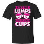 5TM. Keep Lumps Out Cups (6), Black, Unisex T-Shirt