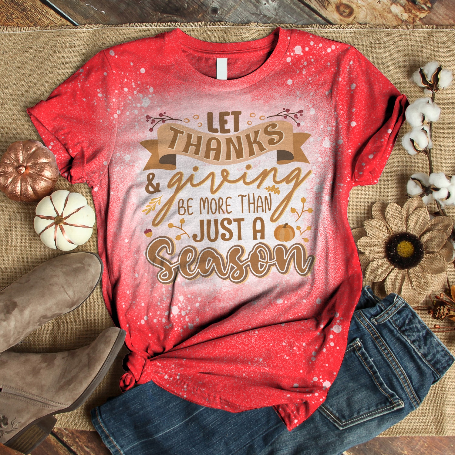 8. Let Thanks Giving (bleached shirt) Bleached Mockup 3