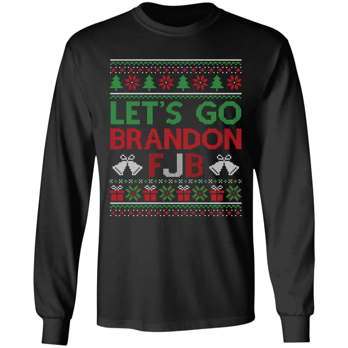 1TM. Let's Go Brandon Ugly Christmas, Black, Long Sleeve 1TM. Let's Go Brandon Ugly Christmas, Black, Long Sleeve