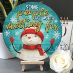 Some People Are Worth Melting For Merry Christmas Circle Wooden Door Sign - Front Porch Sign Outdoor Decor