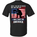 6VT. Until I Am Out Of Ammo, Black, Unisex T-Shirt