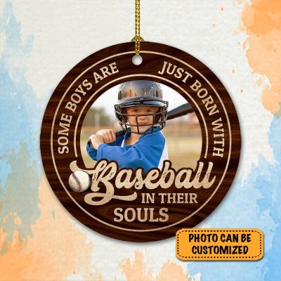 Custom Photo Some Boys Are Just Born With Baseball In Their Souls Circle Christmas Ornament Keepsake
