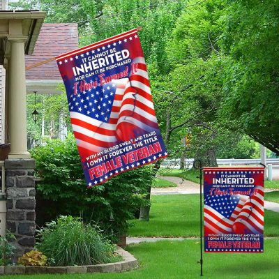 Alternative view of Female Veteran It Cannot Be Inherited Nor Can It Be Purchased I Have Earned It Outdoor House Flag - Home Garden Flag