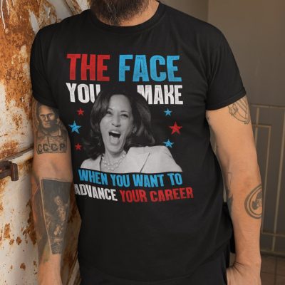 Alternative view of The Face You Make When You Want To Advance Your Career Funny Kamala Harris T-Shirt