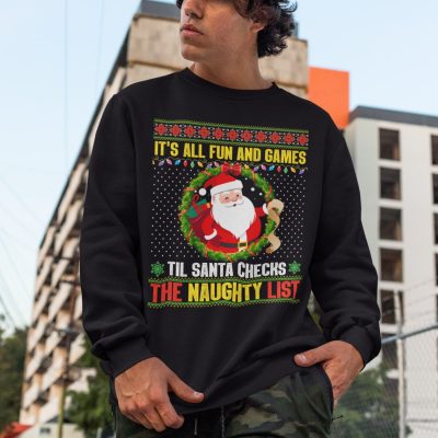 Alternative view of It's All Fun And Games Til Santa Checks The Naughty List Ugly Christmas Hoodie - Funny Santa Sweatshirt
