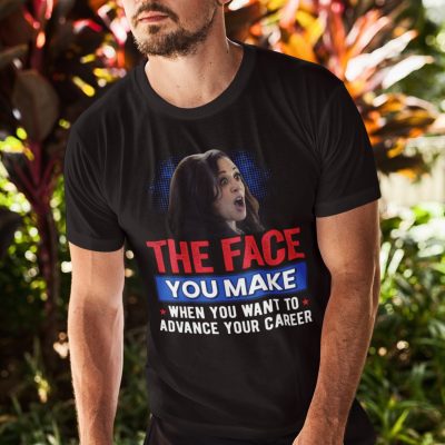 Alternative view of The Face You Make When You Want To Advance Your Career Anti Kamala Harris T-shirt - Hoodie - Long Sleeve