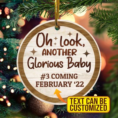 Personalized Date Oh Look Another Glorious Baby Coming Decorative Christmas Circle Ornament Keepsake