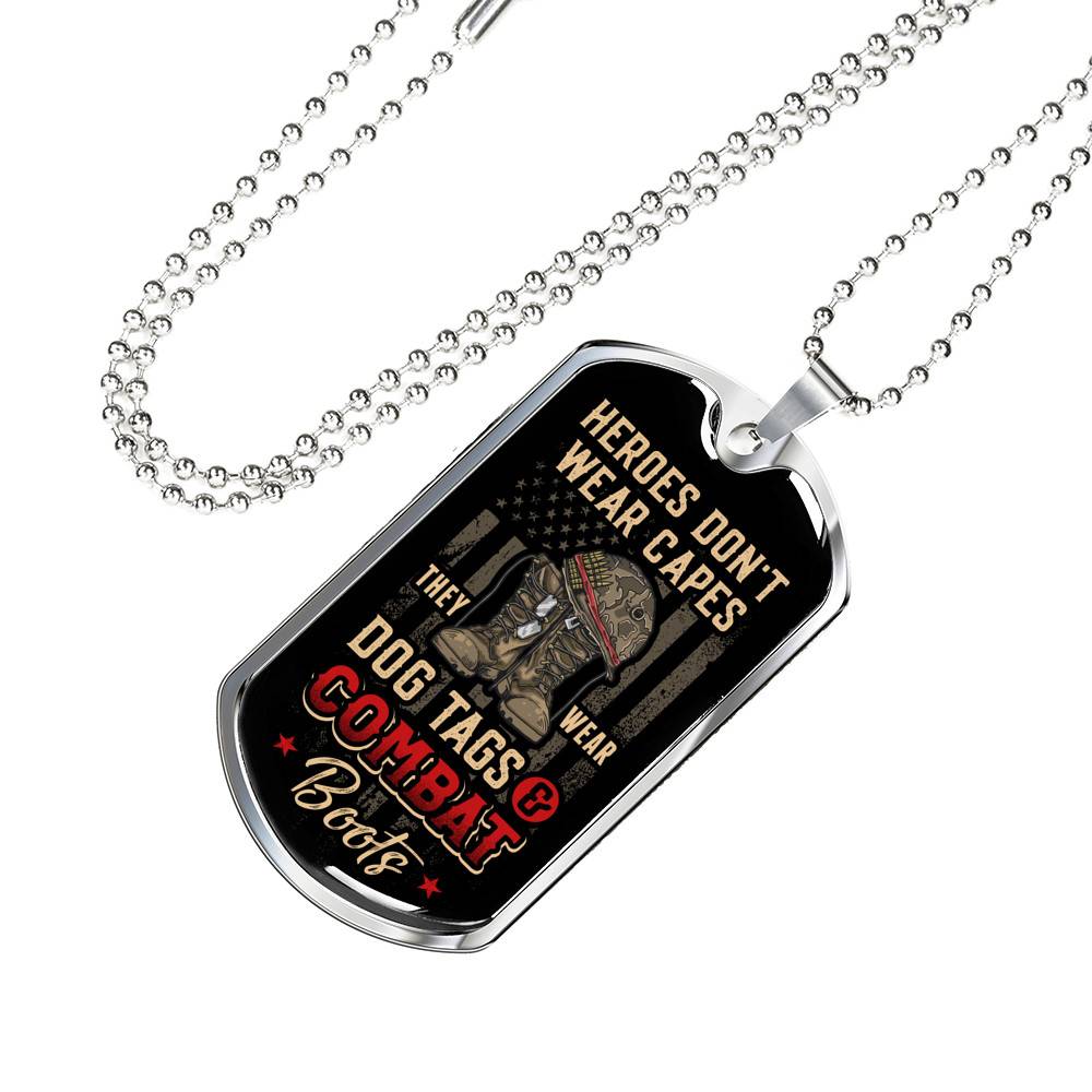Heroes Don't Wear Capes They Wear Dog Tags And Combat Boots Veteran Dog Tag Pendant Necklace